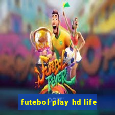 futebol play hd life